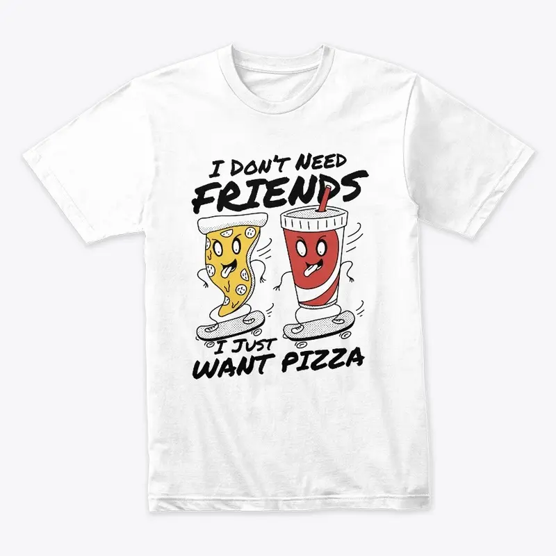 Pizza Over Friends Tee